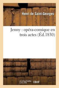 Cover image for Jenny: Opera-Comique En Trois Actes