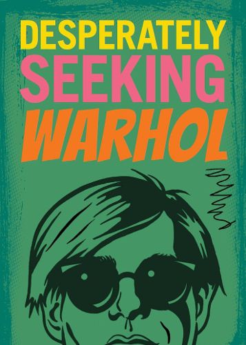 Cover image for DESPERATELY SEEKING WARHOL