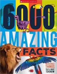 Cover image for 6000 Amazing Facts (Miles Kelly)