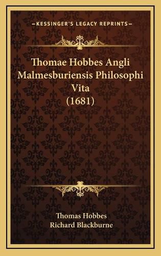 Thomae Hobbes Angli Malmesburiensis Philosophi Vita (1681)