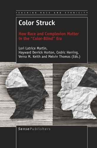 Color Struck: How Race and Complexion Matter in the   Color-Blind   Era
