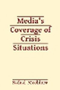 Cover image for Media's Coverage of Crisis Situations