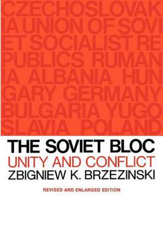 Cover image for The Soviet Bloc: Unity and Conflict, Revised and Enlarged Edition