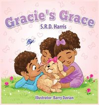 Cover image for Gracie's Grace: A Tail Teaching Compassion