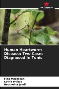 Cover image for Human Heartworm Disease