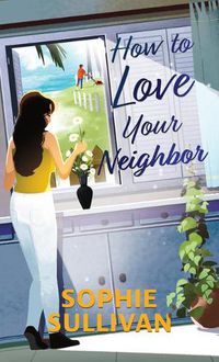 Cover image for How to Love Your Neighbor