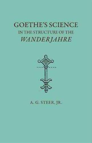 Cover image for Goethe's Science in the Structure of the   Wanderjahre