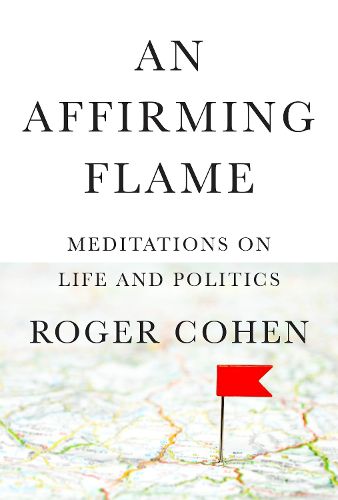 An Affirming Flame: Meditations on Life and Politics