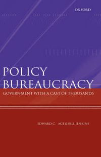 Cover image for Policy Bureaucracy: Government with a Cast of Thousands