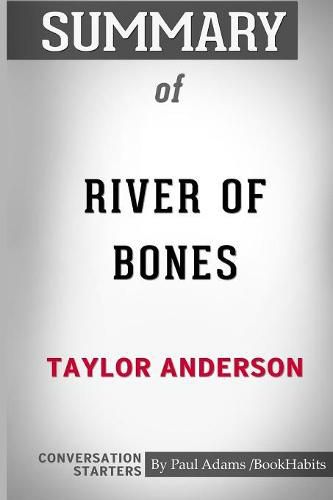 Summary of River of Bones by Taylor Anderson: Conversation Starters
