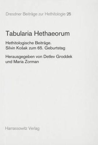 Cover image for Tabularia Hethaeorum: Hethitologische Beitrage. Silvin Kosak Zum 65. Geburtstag