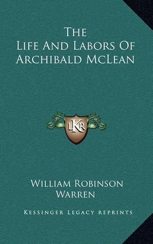 The Life and Labors of Archibald McLean