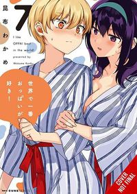 Cover image for Breasts Are My Favorite Things in the World!, Vol. 7