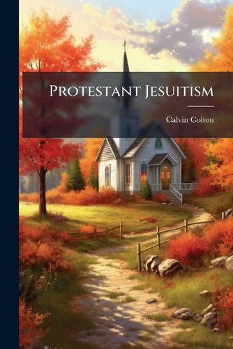Cover image for Protestant Jesuitism