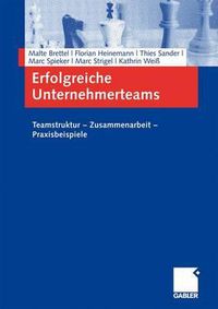 Cover image for Erfolgreiche Unternehmerteams: Teamstruktur - Zusammenarbeit - Praxisbeispiele