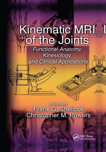 Cover image for Kinematic MRI of the Joints: Functional Anatomy, Kinesiology, and Clinical Applications