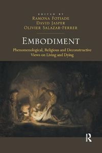 Cover image for Embodiment: Phenomenological, Religious and Deconstructive Views on Living and Dying