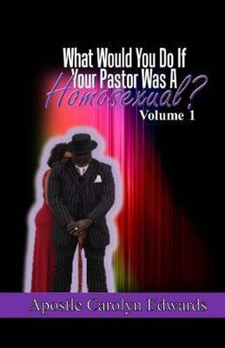 What Would You Do If Your Pastor Was A Homosexual?