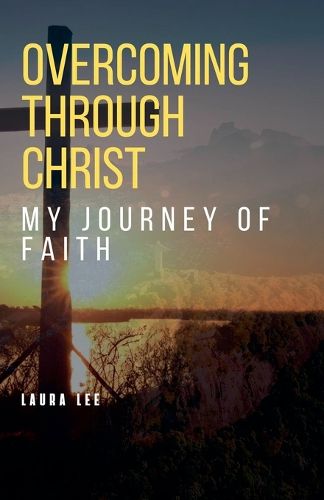 Overcoming Through Christ