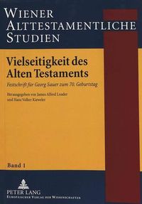 Cover image for Vielseitigkeit Des Alten Testaments: Festschrift Fuer Georg Sauer Zum 70. Geburtstag