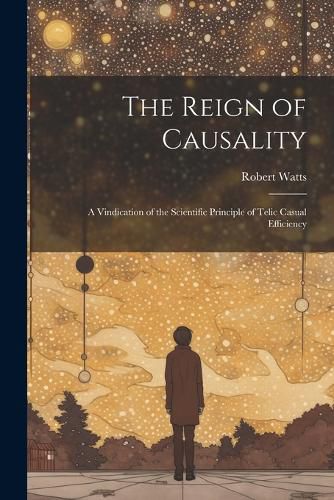 The Reign of Causality