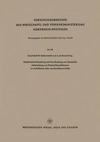 Cover image for Kombinierte Entaschung Und Verschwelung Von Steinkohle Aufarbeitung Von Steinkohlenschlammen Zu Verkokbarer Oder Verschwelbarer Kohle