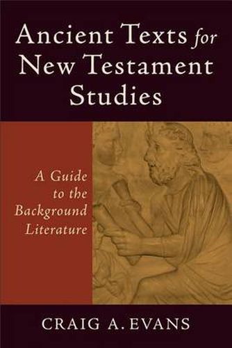 Cover image for Ancient Texts for New Testament Studies - A Guide to the Background Literature