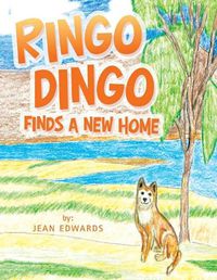 Cover image for Ringo Dingo Finds a New Home