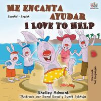 Cover image for Me encanta ayudar I Love to Help: Spanish English Bilingual Book