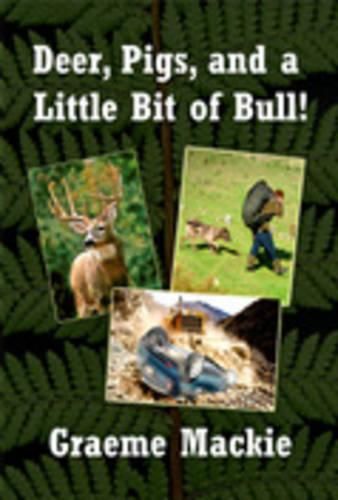 Cover image for Deer, Pigs, and a Little Bit a Bull!