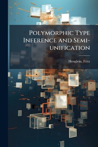 Cover image for Polymorphic Type Inference and Semi-unification
