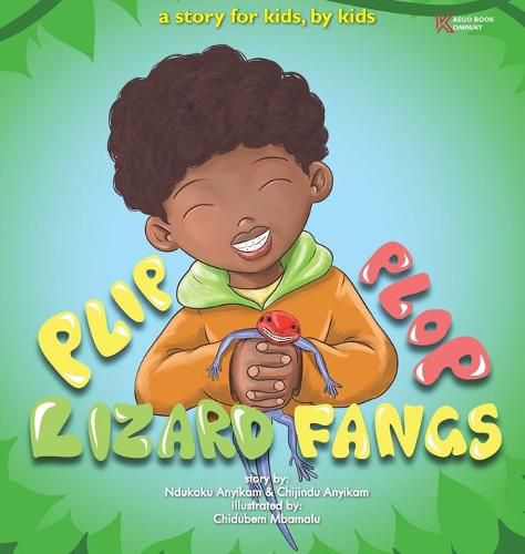 Cover image for Plip, Plop, Lizard Fangs!: A story for kids, by kids