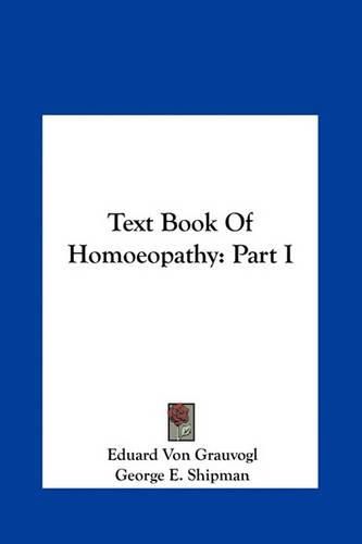 Cover image for Text Book of Homoeopathy: Part I