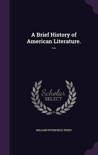 A Brief History of American Literature. --