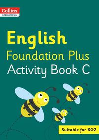 Cover image for Collins International English Foundation Plus Activity Book C