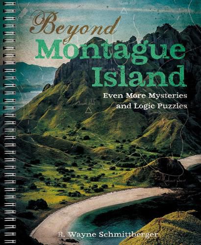 Cover image for Beyond Montague Island: Even More Mysteries and Logic Puzzles