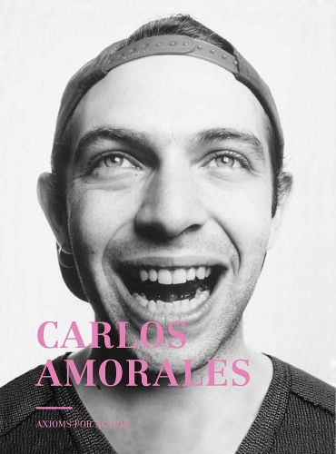 Cover image for Carlos Amorales: Axioms for Action