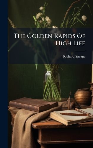 Cover image for The Golden Rapids Of High Life