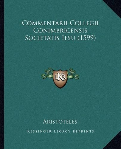 Commentarii Collegii Conimbricensis Societatis Iesu (1599)