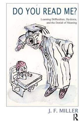 Cover image for Do You Read Me?: Learning Difficulties, Dyslexia, and the Denial of Meaning
