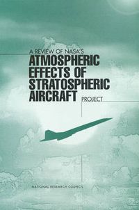 Cover image for A Review of NASA's 'Atmospheric Effects of Stratospheric Aircraft' Project