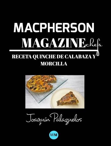 Macpherson Magazine Chef's - Receta Quiche de calabaza y morcilla