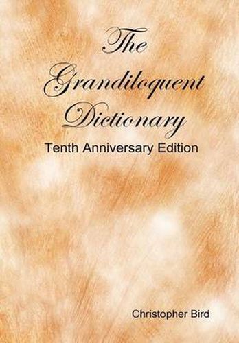 Cover image for The Grandiloquent Dictionary - Tenth Anniversary Edition