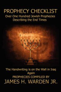 Cover image for Prophecy Checklist Over One Hundred Bible Prophecies Counting Down to the Second Coming of Jesus Christ