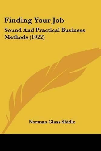 Cover image for Finding Your Job: Sound and Practical Business Methods (1922)