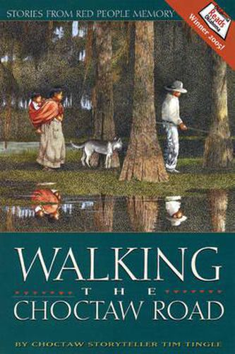 Cover image for Walking the Choctaw Road: Stories From Red People Memory
