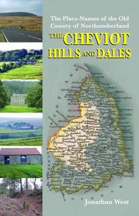 Cover image for The Place-Names of the Old County of Northumberland: The Cheviot Hills and Dales