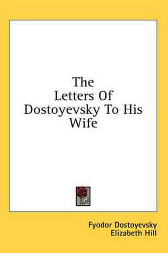 The Letters of Dostoyevsky to His Wife