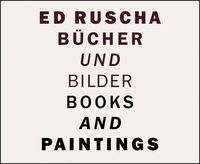 Cover image for Ed Ruscha: Books and Paintings