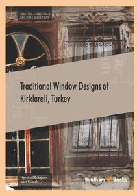 Cover image for Traditional Window Designs of Kirklareli, Turkey